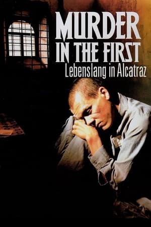 Murder in the First - Lebenslang Alcatraz