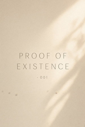 Proof of Existence - 001
