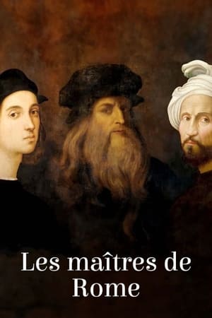 Image Les Maîtres de Rome : Michel-Ange, Raphaël et Léonard de Vinci