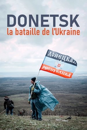 Image Donetsk, la bataille de l’Ukraine