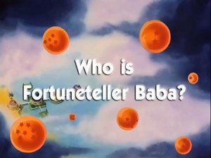Next episode Dragon Ball 6x15 Now you watch episode Who is Fortuneteller Baba? - Dragon Ball