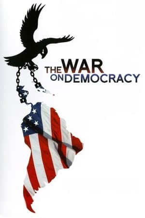 Poster The War on Democracy (2007)