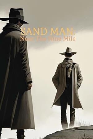Poster SAND MAN: Near The Nine Mile 2019
