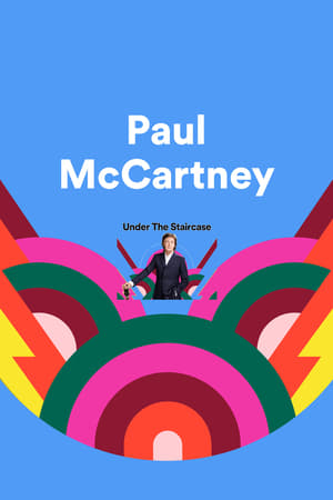 Poster Paul McCartney: Under the Staircase (2018)