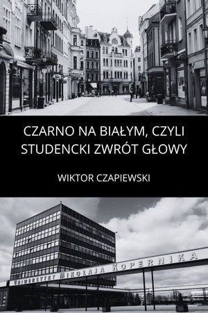 Czarno na białym, czyli studencki zawr&oacute;t głowy