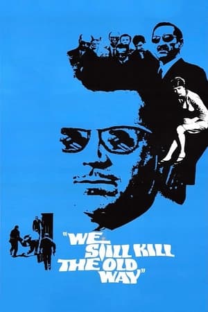 We Still Kill the Old Way poster