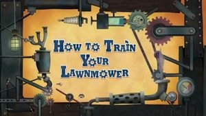 Trucktown How to Train Your Lawnmower