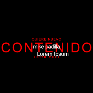 mike padilla:  WANTS MORE CONTENT (again)