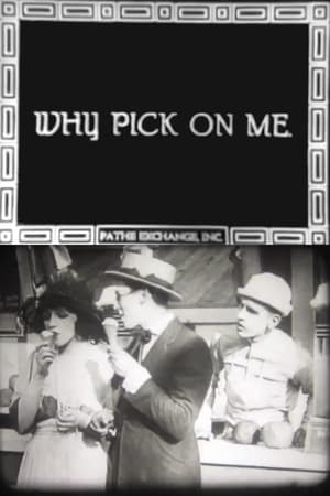 Poster Why Pick on Me? (1918)
