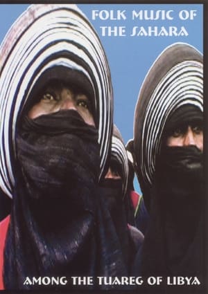 Folk Music of the Sahara: Among the Tuareg of Libya (2004)