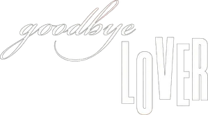 Goodbye Lover