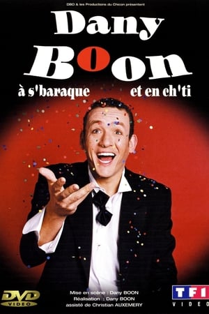 Poster Dany Boon à s'baraque et en ch'ti 2003