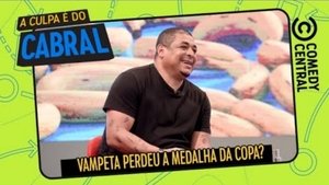 A Culpa é do Cabral: 11×6