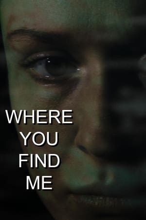 Poster Where You Find Me ()