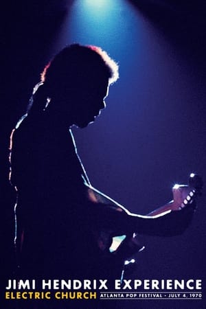 Jimi Hendrix Experience - Electric Church: Atlanta Pop Festival, July 4, 1970