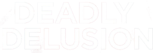 Deadly Delusion — Logos 1