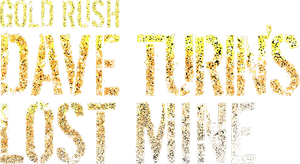 Gold Rush: Dave Turin's Lost Mine
