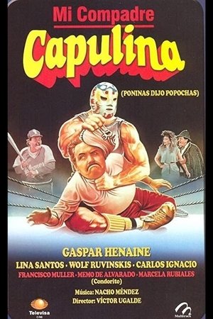 Mi compadre Capulina poster