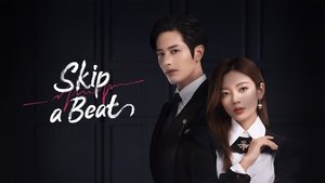 Skip a Beat (2023) จังหวะหัวใจกลายเป็นของเธอ EP.1-20 (จบ)