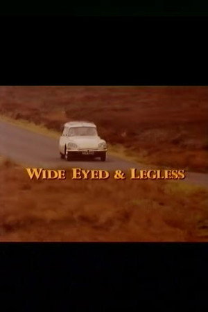 Wide-Eyed and Legless