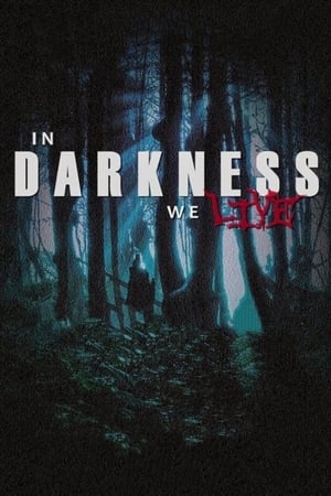 In Darkness We Live 2014