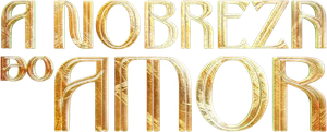 A Nobreza do Amor — Logos 3