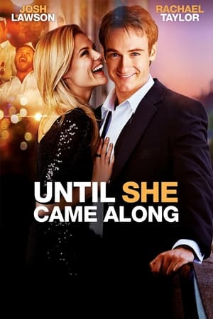 Poster Until She Came Along 2012