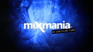 Mixmania : 20 ans plus tard (2022)
