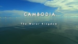 Wildest Indochina Cambodia - The Water Kingdom