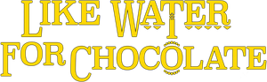 Like Water for Chocolate