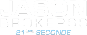 Jason Brokerss : 21ème seconde