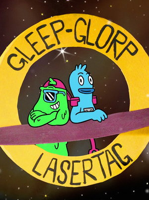 Gleep-Glorp & Lasertag 2