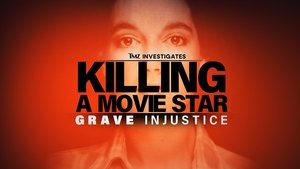 Killing A Movie Star: Grave Injustice