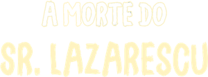 A Morte do Sr. Lazarescu — Logos 3
