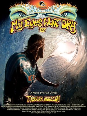 Poster My Eyes Won't Dry 3: Tubular Addiction (2010)