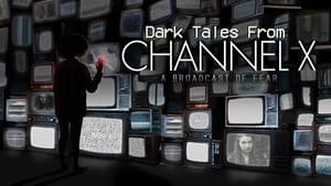 Dark Tales from Channel X film complet