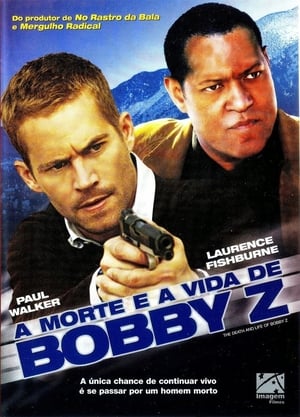 Poster A Morte e a Vida de Bobby Z 2007