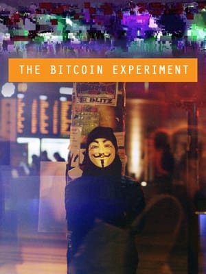 The Bitcoin Experiment film complet