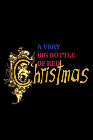 A Very Big Bottle of Red Christmas