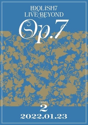Poster IDOLiSH7 LIVE BEYOND "Op.7" 2022