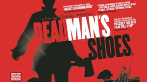 Dead Man’s Shoes (2004)