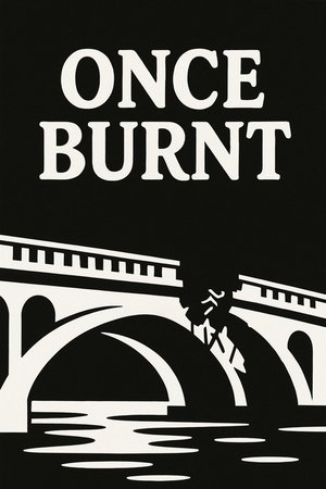 Once Burnt