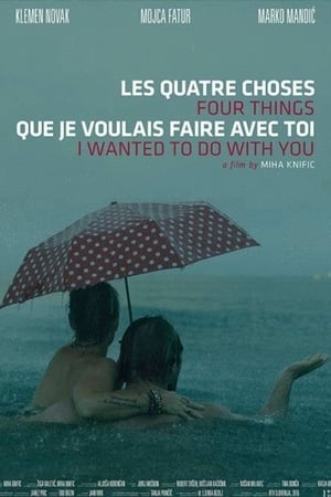 Poster Four Things I Wanted to Do with You (2015)