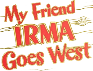 My Friend Irma Goes West
