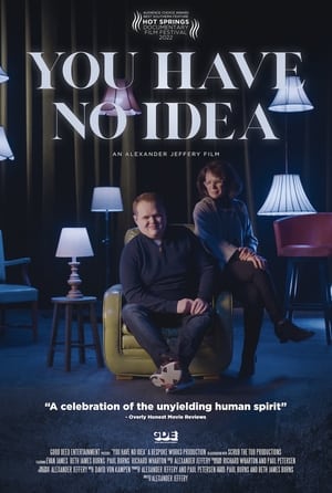 Ver You Have No Idea online en HD