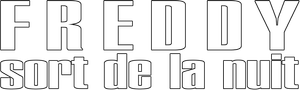 Freddy sort de la nuit