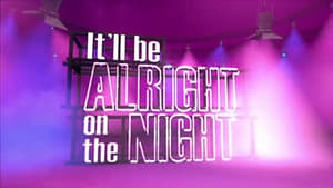 It'll be Alright on the Night It'll Be Alright on the Night 2015