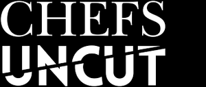Chefs Uncut