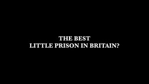 The Best Little Prison in Britain?