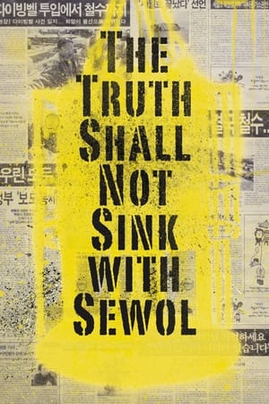 Poster The Truth Shall Not Sink with Sewol (2014)